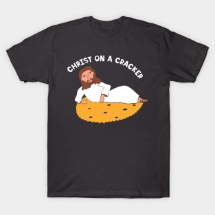 Christ on a Cracker T-Shirt